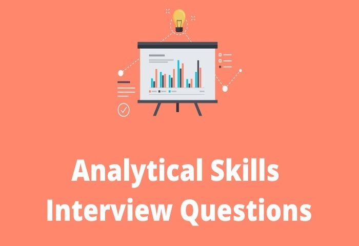 Analytical Skills Interview Questions